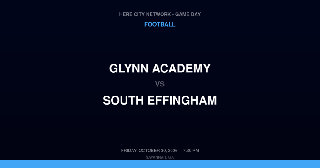 Glynn Academy vs. South Effingham — Football Game Day — Guyton, GA — Oct 30, 2026
