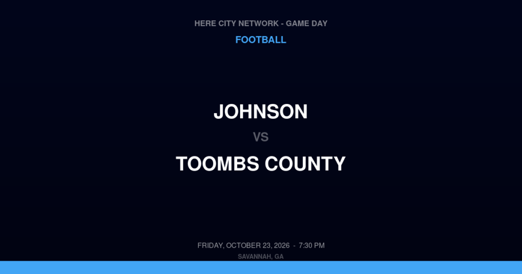 Johnson vs. Toombs County — Football Game Day — Lyons, GA — Oct 23, 2026