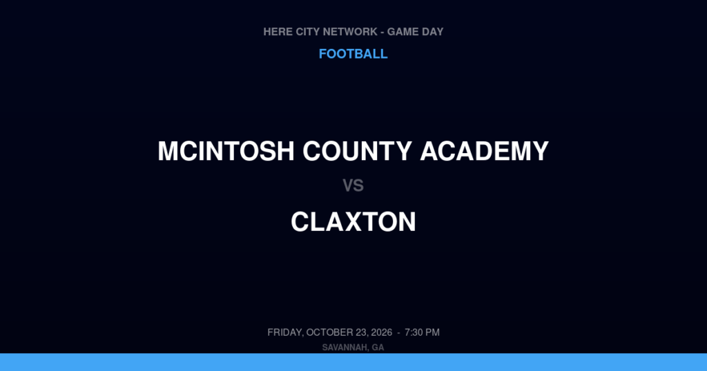 McIntosh County Academy vs. Claxton — Football Game Day — Claxton, GA — Oct 23, 2026